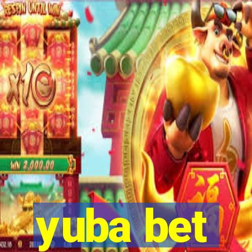 yuba bet